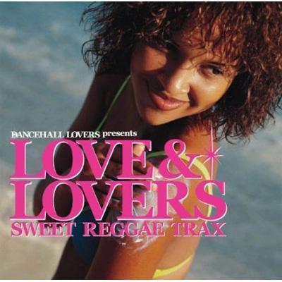 ダンスホール ラヴァーズpresents ラヴ ラヴァーズ Sweet Reggae Trax Hmv Books Online Tocp