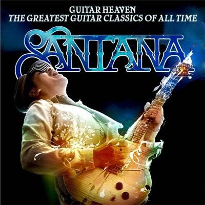 Guitar Heaven: Santana Performs Greatest Guitar