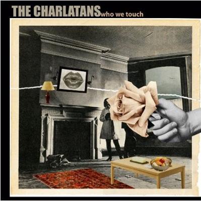 Who We Touch : The Charlatans (UK) | HMV&BOOKS online - 171