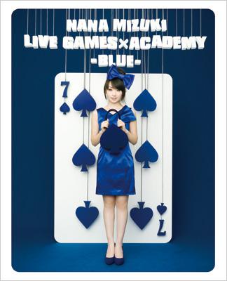 NANA MIZUKI LIVE GAMES×ACADEMY【BLUE】 (Blu-ray) : 水樹奈々