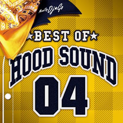 BEST OF HOOD SOUND 04 : DJ☆GO | HMV&BOOKS online - VFS32