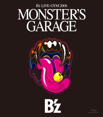 B'z LIVE-GYM 2006 MONSTER'S GARAGE (+DVD)【Blu-ray】 : B'z 