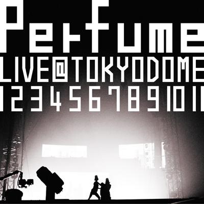 結成10周年、メジャーデビュー5周年記念 ! Perfume LIVE @東京ドーム 「1 2 3 4 5 6 7 8 9 10 11」【通常盤】