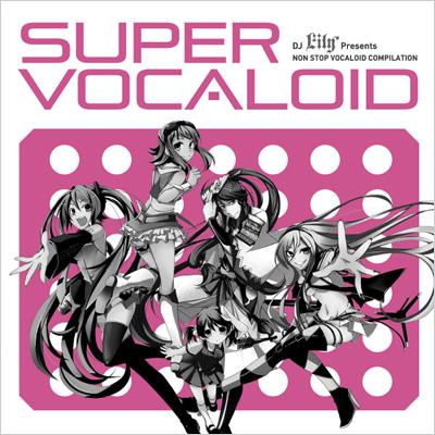 DJ Lily Presents SUPER VOCALOID | HMV&BOOKS online - AVCD-38263