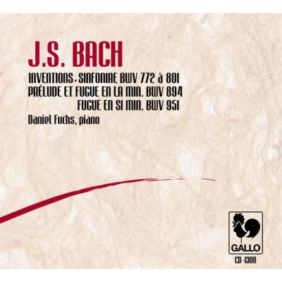 Invention & Sinfonia, etc : Daniel Fuchs(P) : Bach, Johann