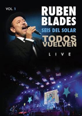 Seis Del Solar: Todos Vuelven Live Vol.1 : Ruben Blades 