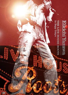 THE LIVE HOUSE ROOTS in Zepp Tokyo : 矢沢永吉   HMV&BOOKS online