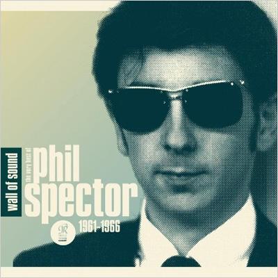 Wall Of Sound: The Very Best Of Phil Spector 61-66 : Phil