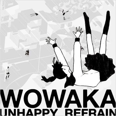 wowaka アンハッピーリフレイン　CD 初回限定