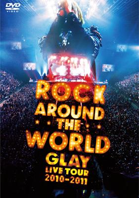 Rock Around The World 2010-2011 Live In Saitama Super Arena : GLAY 