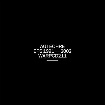 Eps 1991-2002 : Autechre | HMV&BOOKS online - BRWP211