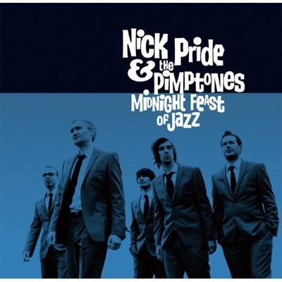 Midnight Feast Of Jazz : Nick Pride & The Pimptones | HMV&BOOKS