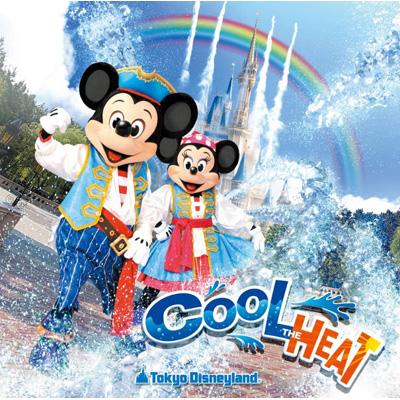 東京ディズニーランド クール・ザ・ヒート!! 2011 : Disney 