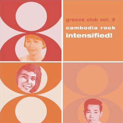 Cambodia Rock Intensified: Groove Club 3 | HMV&BOOKS online - LIONJ656