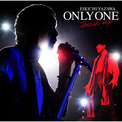 ONLY ONE ～touch up～ : 矢沢永吉 | HMV&BOOKS online - GRRC-37
