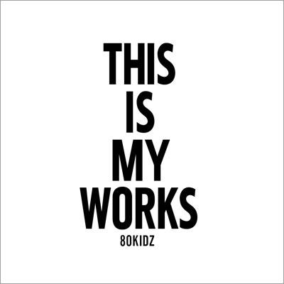 80kidz Presents This Is My Works 02