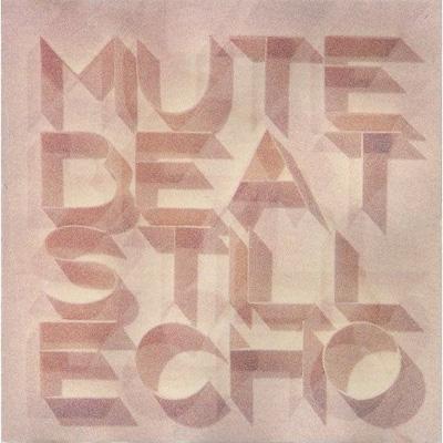 【1983年 自主制作】MUTE BEAT「STILL ECHO」レコード 1983年 自主制作】MUTE BEAT「STILL ECHO」レコード STILL ECHO