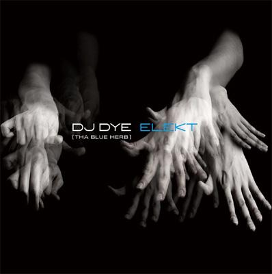 ELEKT : DJ DYE | HMV&BOOKS online - OTCD-2334