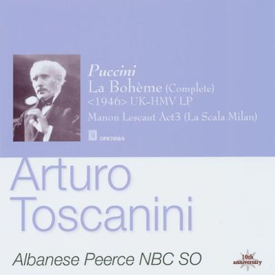 ボエーム』全曲 トスカニーニ＆ＮＢＣ響、アルバネーゼ、ピアース、他（１９４６ モノラル）、『マノン・レスコー』第３幕 スカラ座（１９４６）（２ＣＤ）  : プッチーニ (1858-1924) | HMVu0026BOOKS online - OPK7058