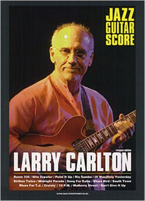 JAZZ GUITAR SCORE ラリーカールトン [改訂版] : Larry Carlton | HMV&BOOKS online