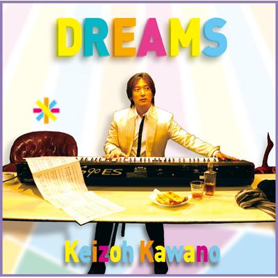Dreams : Keizo Kawano | HMV&BOOKS online : Online Shopping