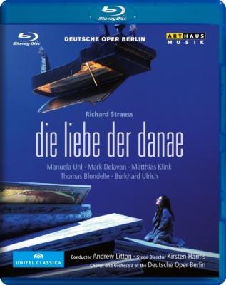 ダナエの愛』全曲 ハームズ演出、リットン＆ベルリン・ドイツ・オペラ 