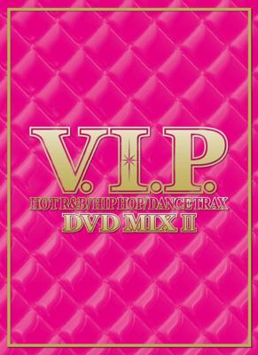 V.I.P.HOT・R&B / HIPHOP / DANCE TRAX DVD MIX 2 | HMV&BOOKS online 
