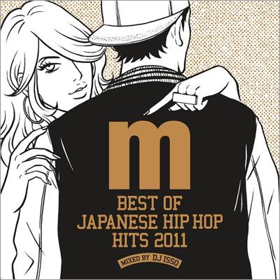 BEST OF JAPANESE HIP HOP HITS 2011 mixed by DJ ISSO : DJ ISSO