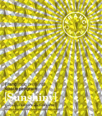 Francfranc presents space program 【Sunshiny】 Compiled by OLD 