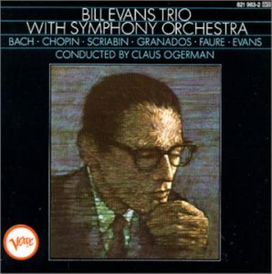 Bill Evans Trio With Symphony Orchestra : Bill Evans (piano