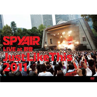 SPYAIR LIVE at 野音 Just Like This 2011 : SPYAIR | HMV&BOOKS