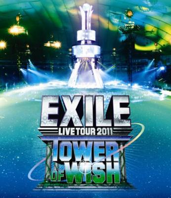 EXILE LIVE TOUR 2011 TOWER OF WISH ～願いの塔～【2枚組 Blu-ray