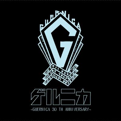 GUERNICA ～GUERNICA 30TH ANNIVERSARY～ : ゲルニカ | HMV&BOOKS