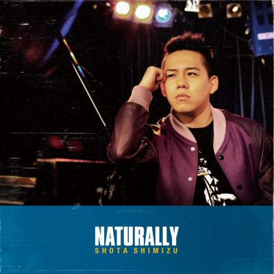 Naturally (+DVD)【初回限定盤】 : 清水翔太 | HMV&BOOKS online ...