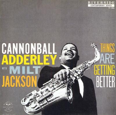 Things Are Getting Better : Cannonball Adderley | HMV&BOOKS online