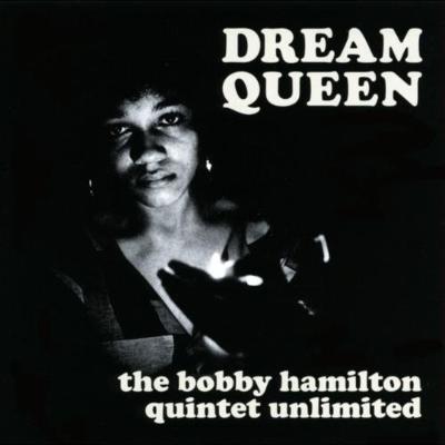 限定盤 BOBBY HAMILTON / Dream Queen Dream Queen : Bobby Hamilton Quintet Unlimited | HMV&BOOKS