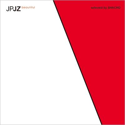 JPJZ -Beautiful-selected by SHACHO | HMV&BOOKS online - BBQ40CD