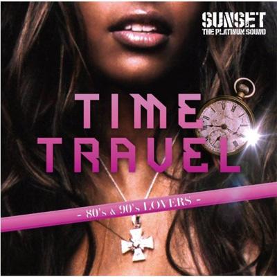 SUNSET the platinum sound TIME TRAVEL 6枚 TIME TRAVEL -Reggae Vibes-/ SUNSET the platinum sound