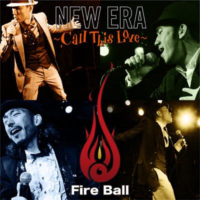 NEW ERA ～Call This Love～ : FIRE BALL | HMV&BOOKS online - TOCT-28080