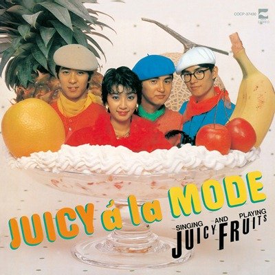 JUICY a la MODE : ジューシィ・フルーツ | HMV&BOOKS online - COCP-37430