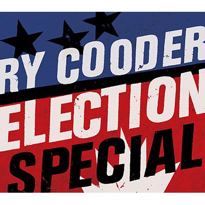 Election Special : Ry Cooder | HMV&BOOKS online - 7559.796163