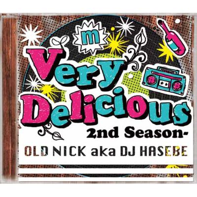 Very Delicious -2nd Season- : OLD NICK aka DJ HASEBE
