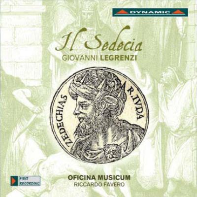 オラトリオ『イル・セデキア』 ファヴェーロ&オフィチナ・ムジクム・アンサンブル レグレンツィ、ジョヴァンニ(16261690