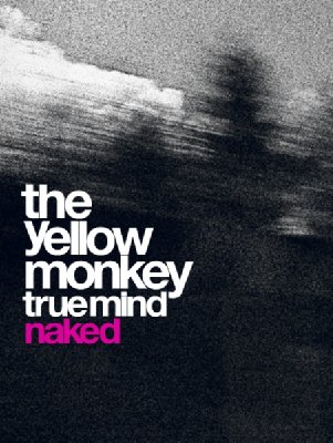 ミュージック THE YELLOW MONKEY/REDTAPE NAKED/TrueMind THE YELLOW MONKEY - YouTube