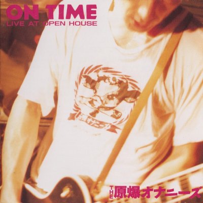 ON TIME(LIVE AT OPEN HOUSE) : THE 原爆オナニーズ | HMV&BOOKS online - YOUTH-188