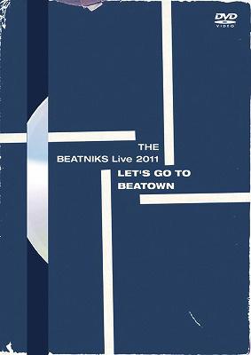 THE BEATNIKS Live 2011 ”LET'S GO TO BEATOWN” : THE BEATNIKS (高橋