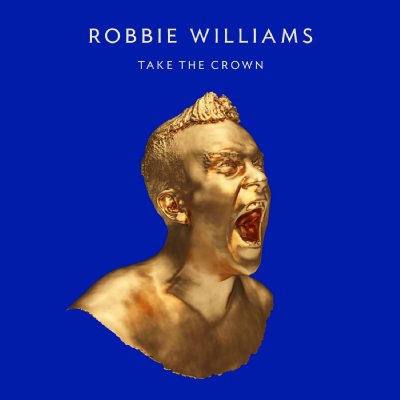 Take The Crown (Ltd.Roar Edition) : Robbie Williams | HMV&BOOKS
