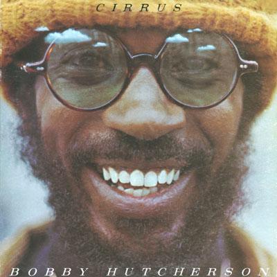 Bobby Hutcherson (ボビー・ハッチャーソン) - Cirrus (シーラス） 国内盤CD TOCJ50539