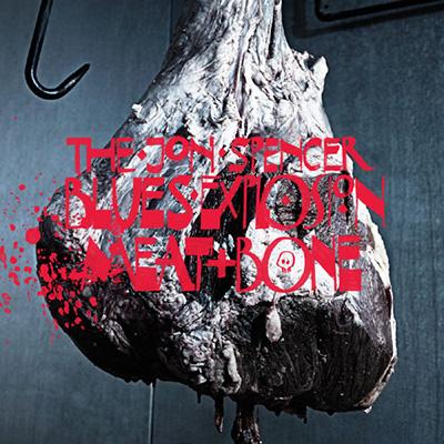 Meat & Bone : Jon Spencer Blues Explosion | HMV&BOOKS online - 2580728