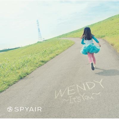 WENDY ～It's You～ : SPYAIR | HMV&BOOKS online - AICL-2476